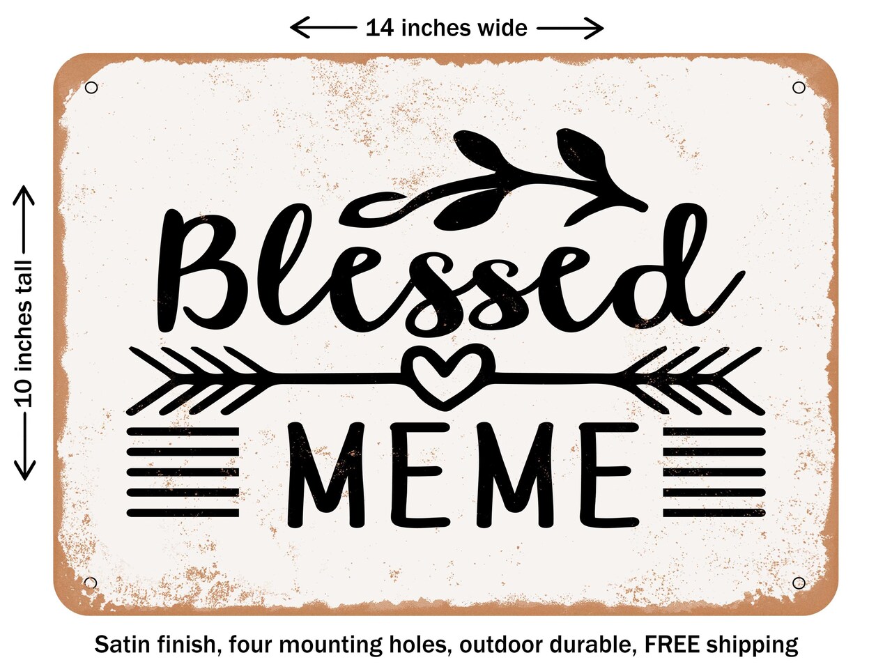 DECORATIVE METAL SIGN - Blessed Meme - Vintage Rusty Look